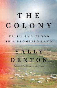 Sally Denton, The Colony